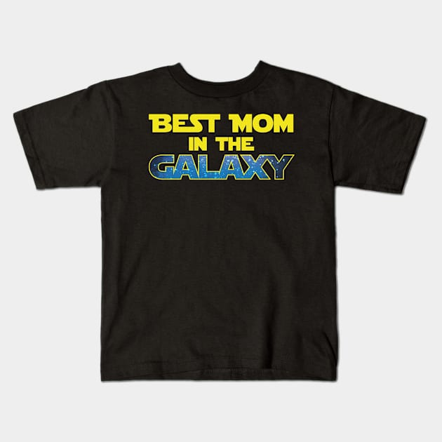 Best Mom In The Galaxy - Gift Mom Mother Kids T-Shirt by giftideas